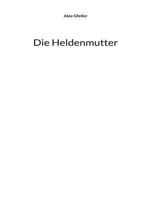 cover image of Die Heldenmutter
